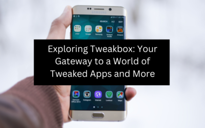 Exploring Tweakbox: Your Gateway to a World of Tweaked Apps and More