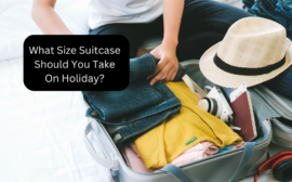 What Size Suitcase Should You Take On Holiday?