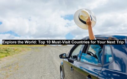 Must-Visit Countries