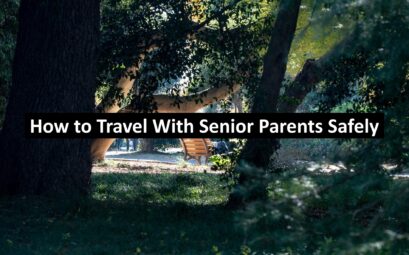 Travel With Senior Parents Safely