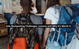 Solo Backpacking Challenges, Lessons and Why It’s Worth It