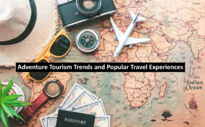 Adventure Tourism Trends and Popular Travel Experiences